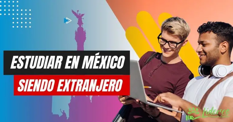 Cómo estudiar en México siendo extranjero