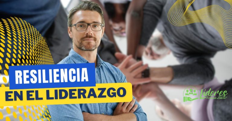 Resiliencia en el Liderazgo